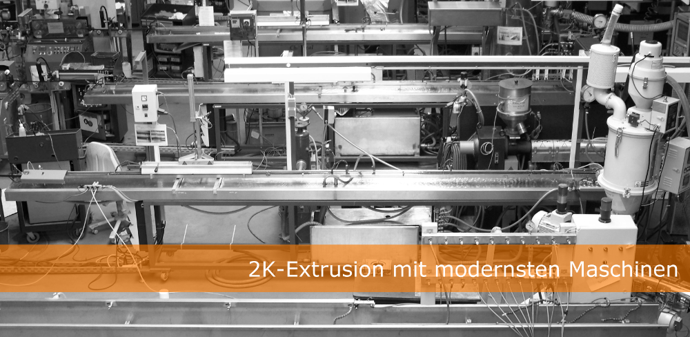 2k - extrusion mit modernen Maschinenpark